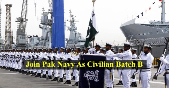 Join Pak Navy As Civilian Batch B-2024 | Navy Online Apply