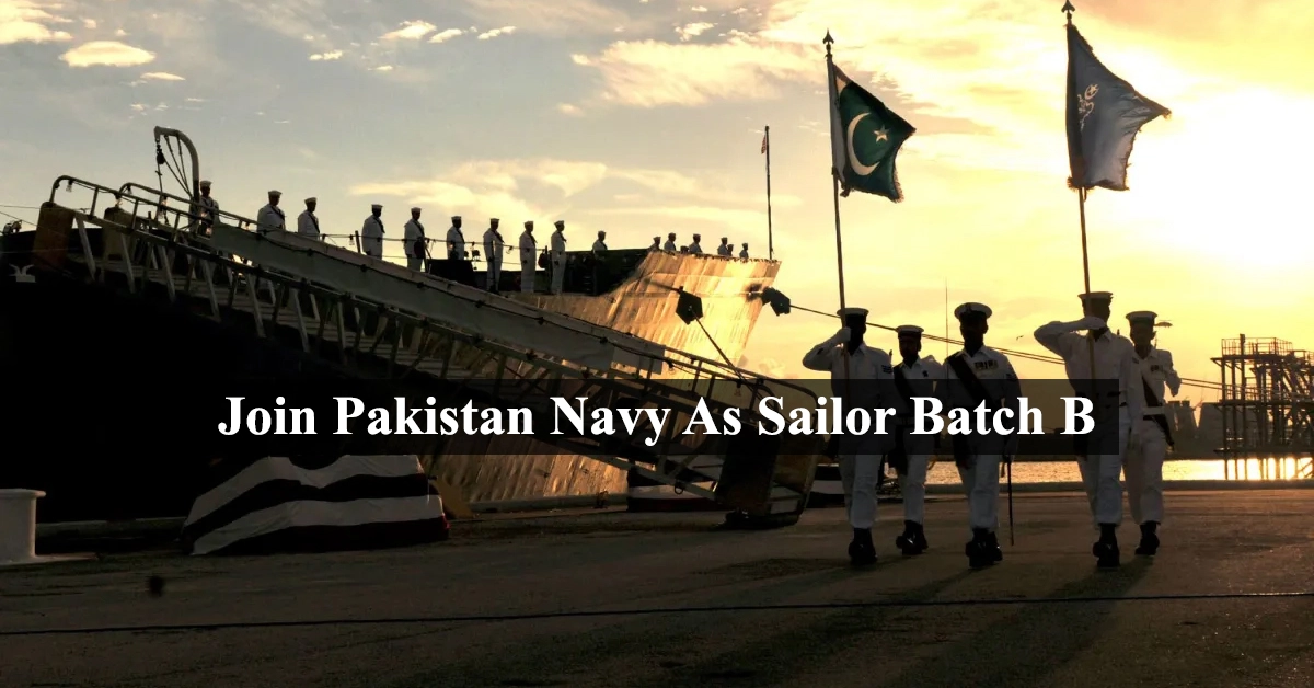 Join Pak Navy As Sailor Batch B-2024 | Navy Registration